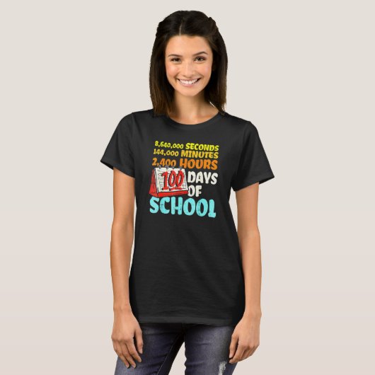 T-shirt 100 Days Of School Seconds Minutes Hours 100th Day (Devant entier)