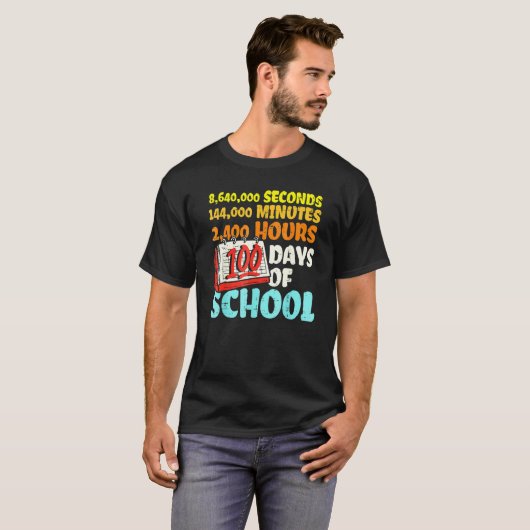 T-shirt 100 Days Of School Seconds Minutes Hours 100th Day (Devant entier)
