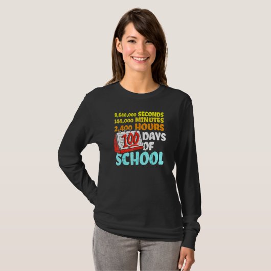 T-shirt 100 Days Of School Seconds Minutes Hours 100th Day (Devant entier)