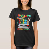T-shirt 100 Days of School Teacher Virtual Learning Still  (Devant)
