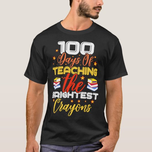 T-shirt 100 Days Of Teaching The Brightest Crayons (Devant)