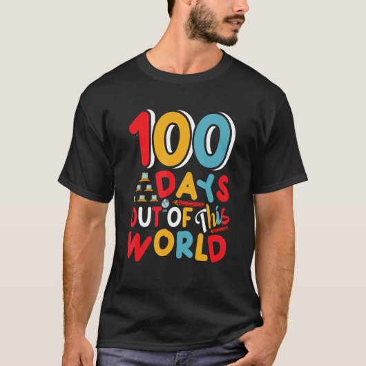 T-shirt 100 Days Out Of This World Student Teacher (Devant)