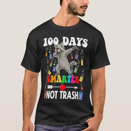 T-shirt 100 Days Smarter Not Trash Dabbing Raccoon School (Devant)