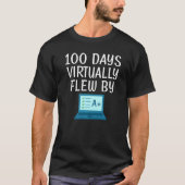 T-shirt 100 Days Virtually Flew By Shirt Distance Learning (Devant)
