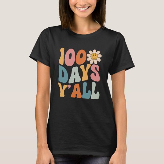 T-shirt 100 Days Y'all Teacher or Student 100th Day of sch (Devant)