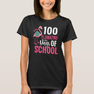 T-shirt 100 Flamazing Days Of School Flamant rose 100th Da
