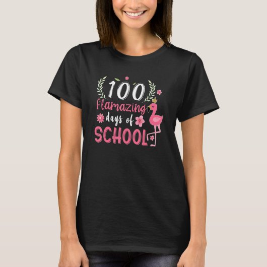 T-shirt 100 Flamazing Days Of School Flamingo 100th Day Gi (Devant)