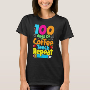 T-shirt 100 Jours D'Apprentissage Du Café Répéter 100 Thé