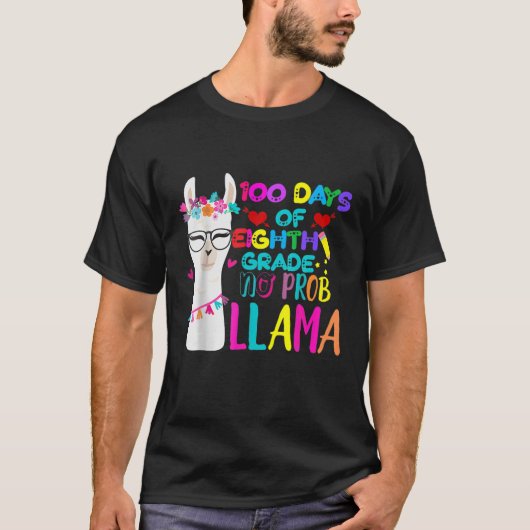 T-shirt 100 Jours De 8E Année Enseignant Pas De Prob Llama (Devant)