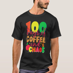T-shirt 100 Jours De Café Et Chaos Joyeux 100E Jour Schoo