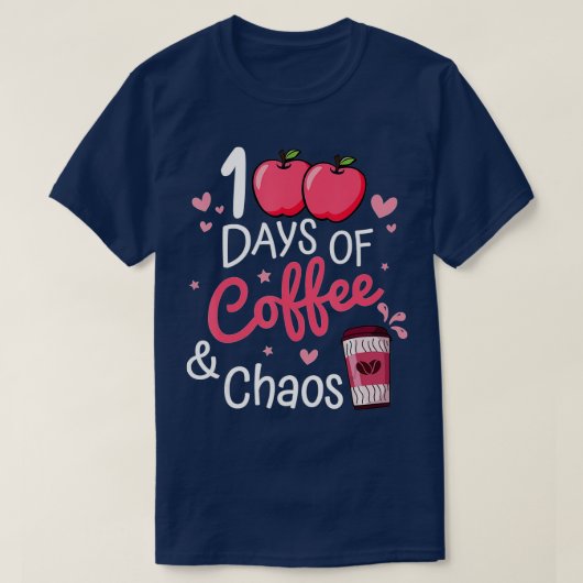T-shirt 100 Jours De Café Et Chaos Joyeux 100E Jour Schoo (Design devant)