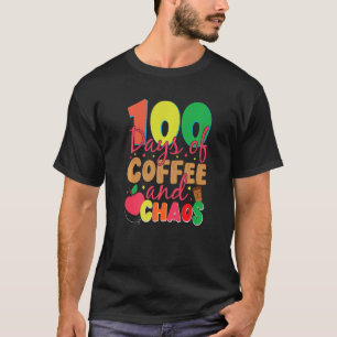 T-shirt 100 Jours De Café Et Chaos Joyeux 100E Jour Schoo