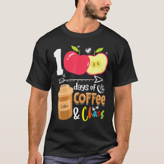 T-shirt 100 jours de café et de chaos 100e jour Enseignant (Devant)