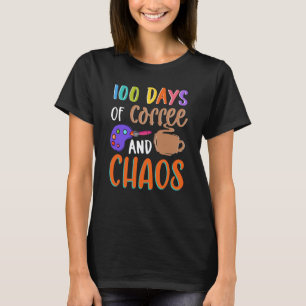 T-shirt 100 Jours De Café Et De Chaos Enseignant Leçon D'é