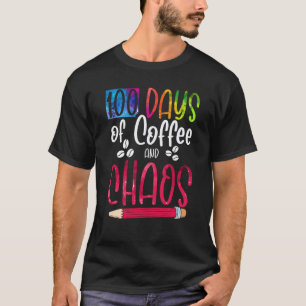 T-shirt 100 Jours De Café Et De Chaos Enseignant Leçon D'é