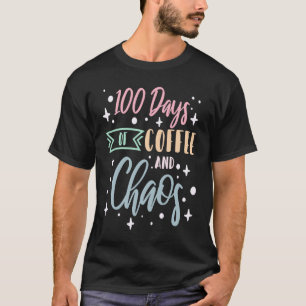 T-shirt 100 jours de café et prof de l'école du chaos 3