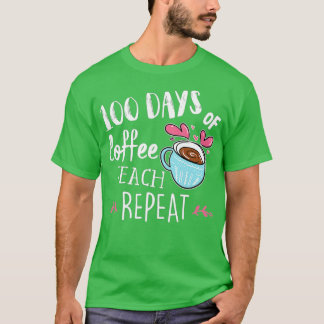 T-shirt 100 Jours De Coffee Teach Répétition - 100ème Jour