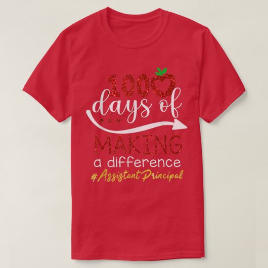 T-shirt 100 Jours De Faire Une Différence Assistant Princi (Design devant)
