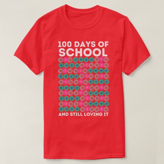 T-shirt 100 Jours D'École Et Toujours Aimer Il Fleurs (Design devant)