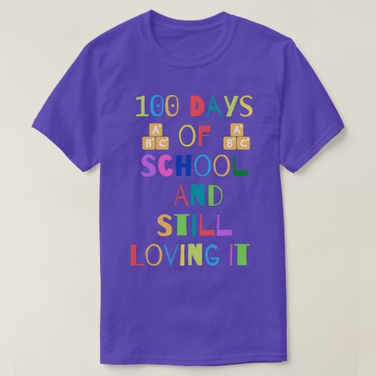 T-shirt 100 Jours d'école et toujours aimer la chemise (Design devant)