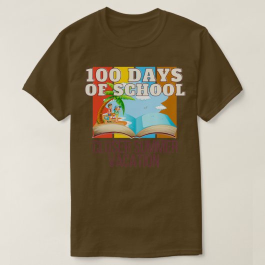 T-shirt 100 Jours D'École Plus Près Vacances D'Été 6 (Design devant)
