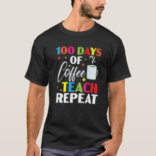 T-shirt 100 Jours D'Enseignement Du Café Répéter 100 Jours