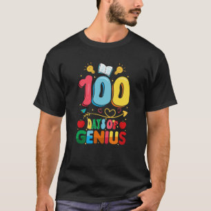 T-shirt 100 Jours Genius 100ème Jour de l'Enseignant