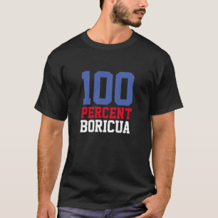 T-shirt 100 Pour Cent Boricua Porto Ricain