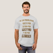 T-shirt 100 problemas (Devant entier)