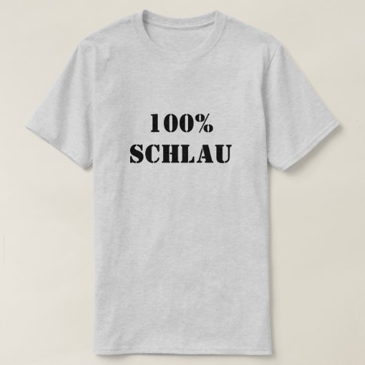 T-shirt 100% Schlau | 100% intelligent (Design devant)