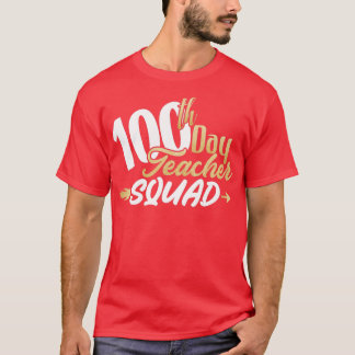 T-shirt 100e Jour de l'école 100e Jour Enseignant Squad Or
