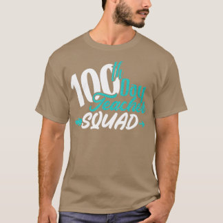 T-shirt 100e Jour de l'école 100e Jour Enseignant Squad Tu