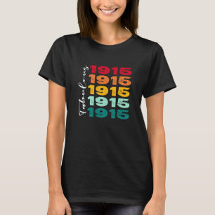 T-shirt 108e anniversaire vintage Fabuleux 1915 anniversai