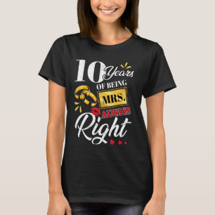 T-shirt 10 Ans À Être Mme Toujours Droite Couples Drôle An