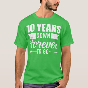 T-shirt 10 ans à jamais pour aller pour le 10ème mariage a