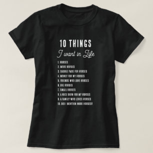 T-shirt 10 Choses Que Je Veux Dans La Vie Drôle Cheval Équ