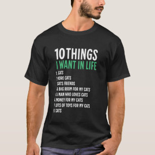 T-shirt 10 choses que je veux dans ma vie Chats Plus de ch