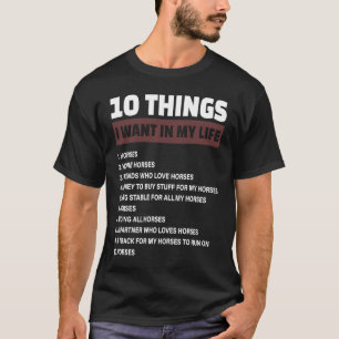 T-shirt 10 choses que je veux dans ma vie Chevaux et plus