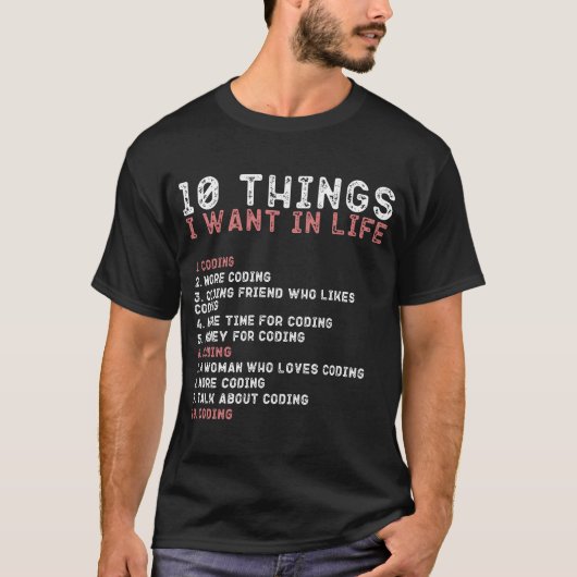 T-shirt 10 Choses Que Je Veux Dans Mes Hommes Qui Codent L (Devant)