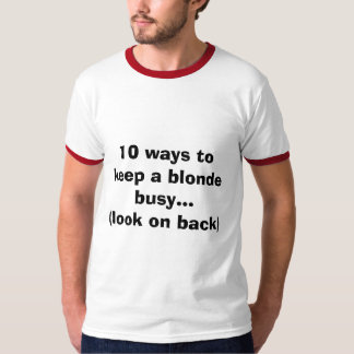 T-shirt 10 manières de garder un occupé blond… (de regard