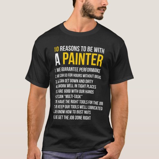 T-shirt 10 Raisons d'être avec un peintre (Devant)