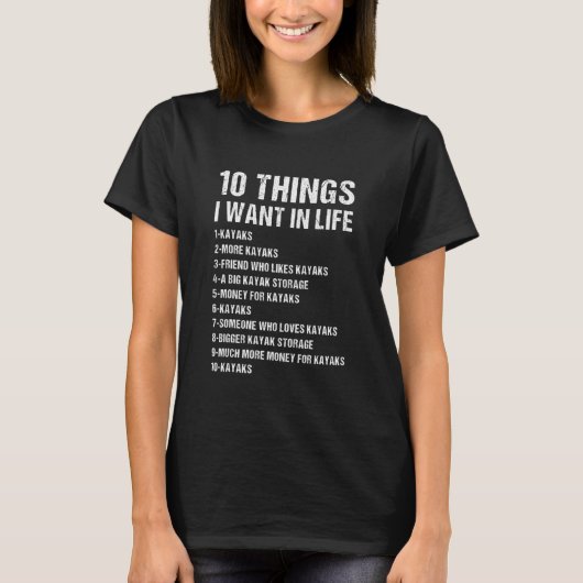 T-shirt 10 Things I Want In Life Whitewater Kayaking (Devant)