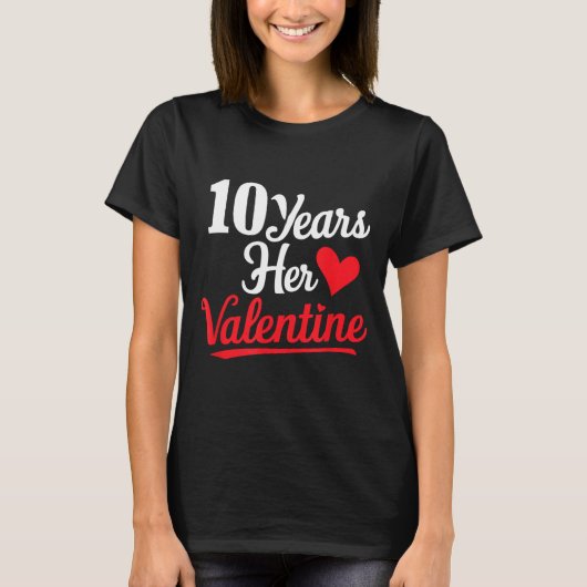 T-shirt 10 Years Her Valentine _ Anniversary Couples Valen (Devant)