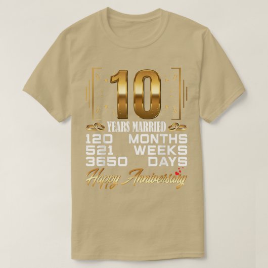 T-shirt 10 Years Married  Funny 10th Wedding Anniversary  (Design devant)
