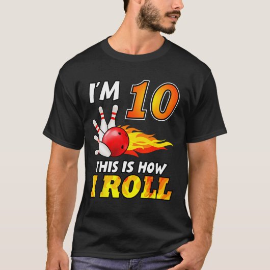 T-shirt 10e anniversaire Bowling Voici comment je roule 10 (Devant)