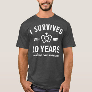 T-shirt 10e anniversaire de Mariage pour sa survie 10 ans