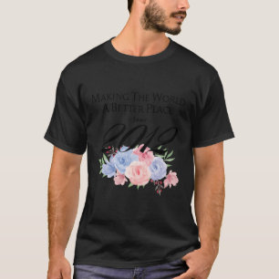 T-shirt 11 Faire du monde un meilleur endroit depuis 2012