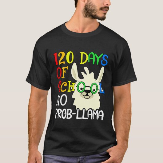 T-shirt 120 Jours d'école pas prob llama 120e jour école (Devant)