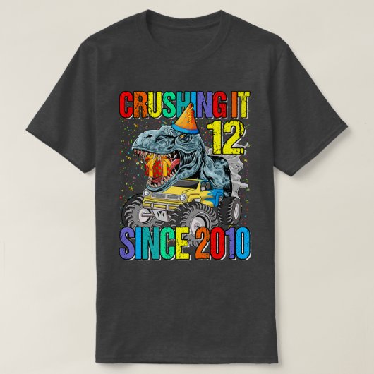 T-shirt 12 Crushing It Since 2010 Monster Truck Dinosaur  (Design devant)