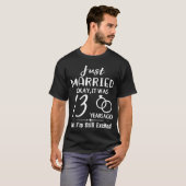 T-shirt 13e anniversaire de Mariage, marié il y a 13 ans (Devant entier)